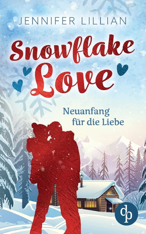 Snowflake Love: Neuanfang für die Liebe