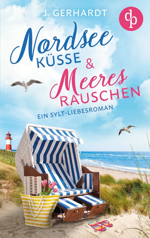 Nordseeküsse und Meeresrauschen: Ein Sylt-Liebesroman