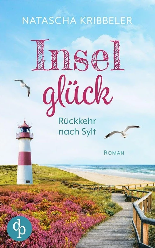 Inselglück: Rückkehr nach Sylt