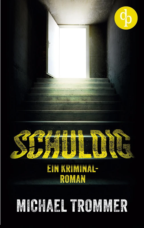Schuldig: Ein Kriminalroman