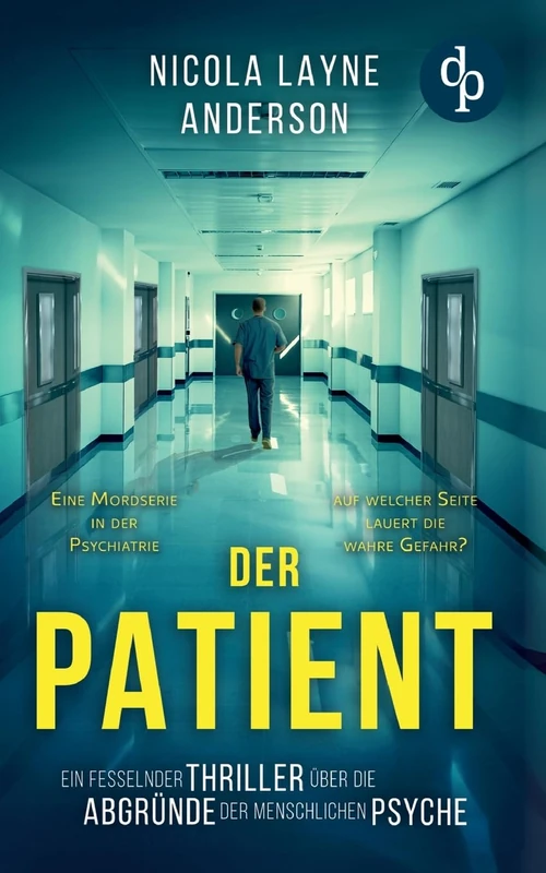 Der Patient: Ein fesselnder Thriller über die Abgründe der menschlichen Psyche - Image 1