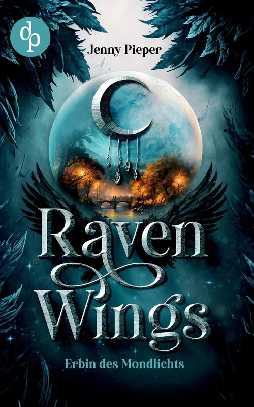 Raven Wings: Erbin des Mondlichts - Urban Fantasy Book