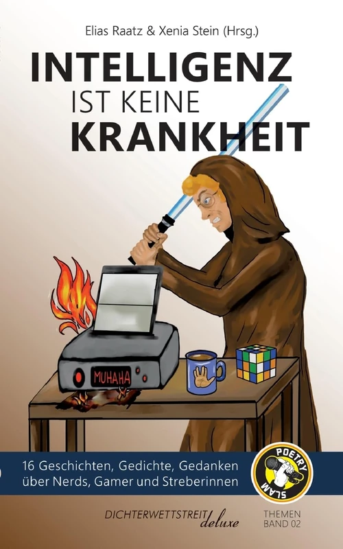 Intelligenz ist keine Krankheit: 16 Geschichten, Gedichte, Gedanken über Nerds, Gamer und Streberinnen - Image 1