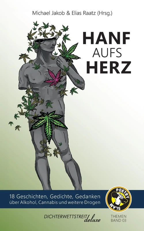 Hanf aufs Herz: 18 Geschichten, Gedichte, Gedanken über Alkohol, Cannabis und weitere Drogen - Image 1