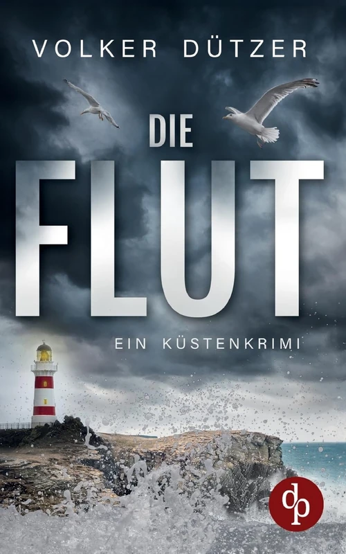 Die Flut: Ein Kustenkrimi - DP Verlag Mystery Book