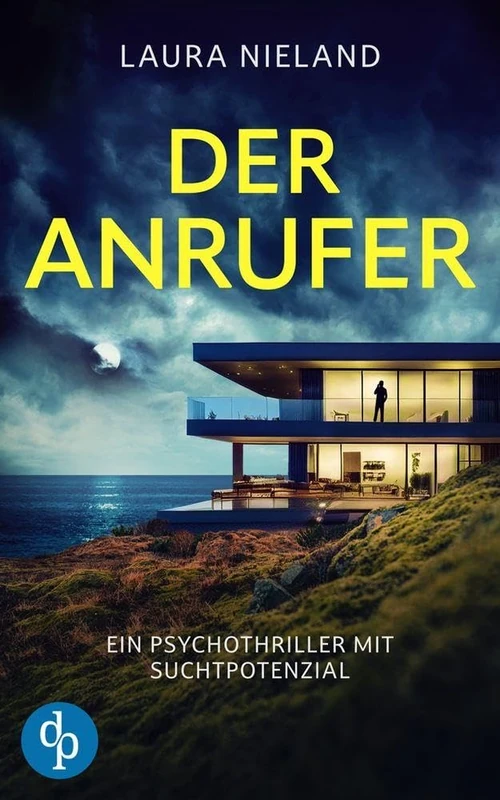 Der Anrufer Ein Psychothriller mit Suchtpotenzial: Die Macht der Worte und die Abgründe der menschlichen Seele