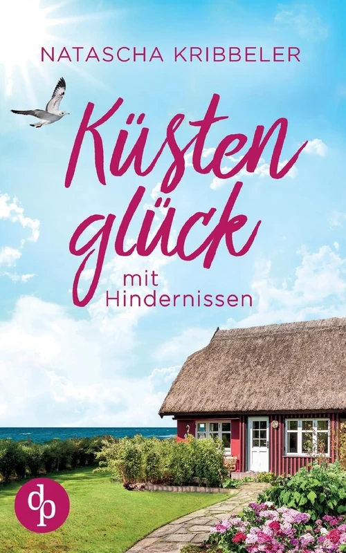 Küstenglück mit Hindernissen Ein Nordsee-Liebesroman