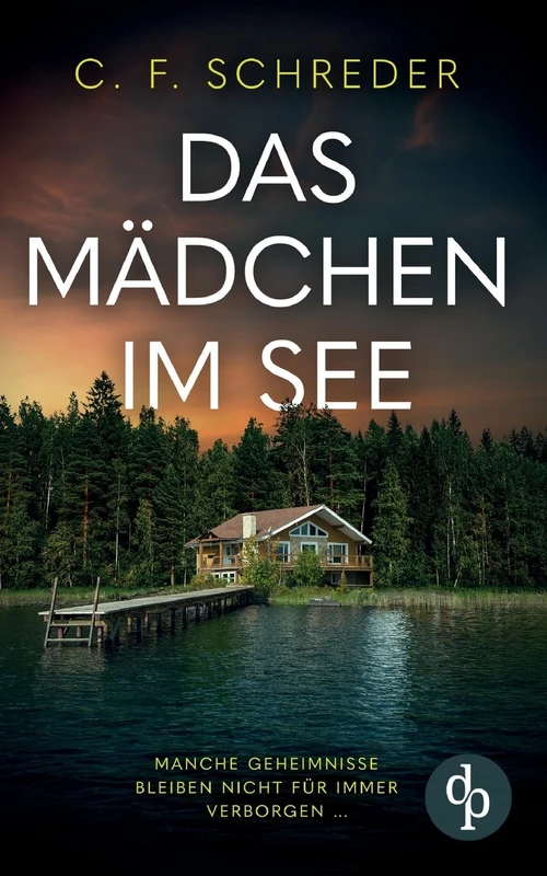 Das Madchen im See - Mystery Thriller by DP Verlag