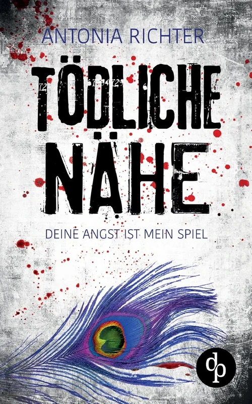 Tödliche Nähe Ein atmosphärischer Spannungsroman mit beklemmend-eindringlicher Stimmung: Deine Angst ist mein Spiel - Image 1