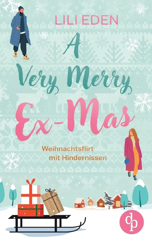 A Very Merry Ex-Mas: Weihnachtsflirt mit Hindernissen