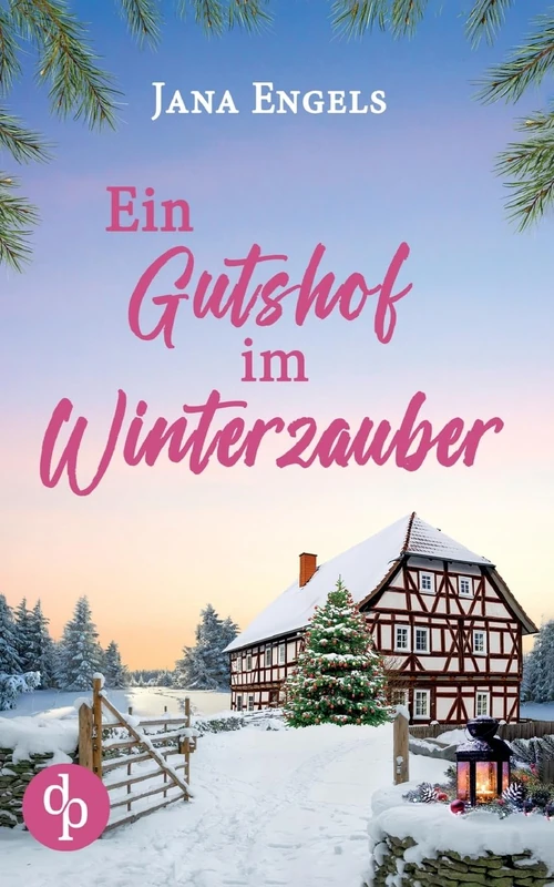 Ein Gutshof im Winterzauber: Ein weihnachtlicher Liebesroman