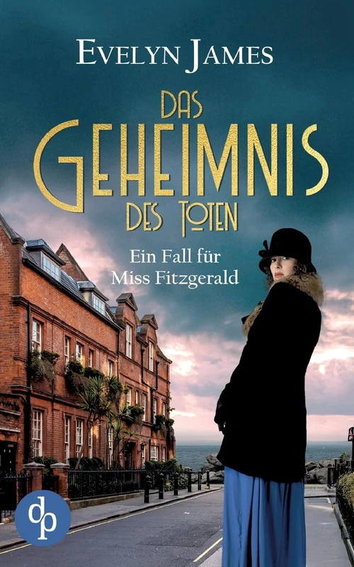 Das Geheimnis des Toten: Ein historischer Cosy Krimi mit typisch britischem Humor