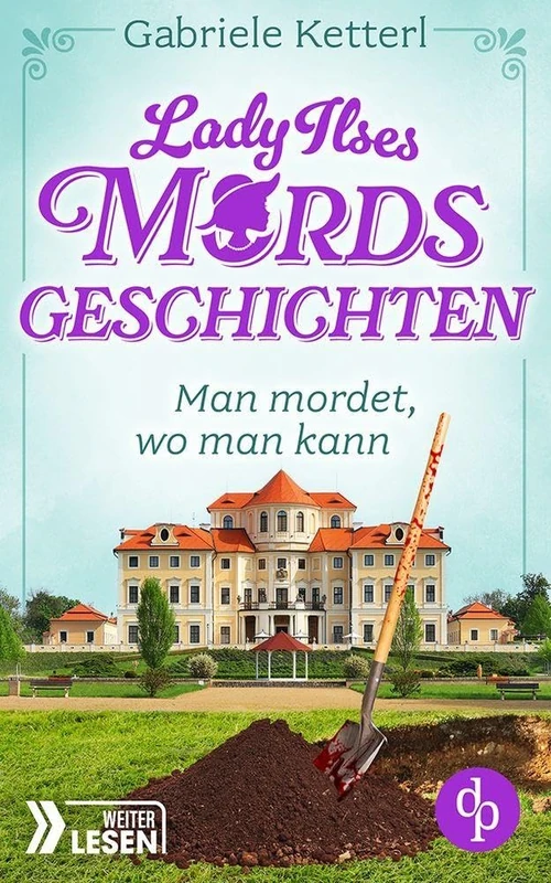 Man mordet, wo man kann Ein humorvoller Krimi aus Bayern: Schöner wohnen mit Mordfall inklusive - Image 1