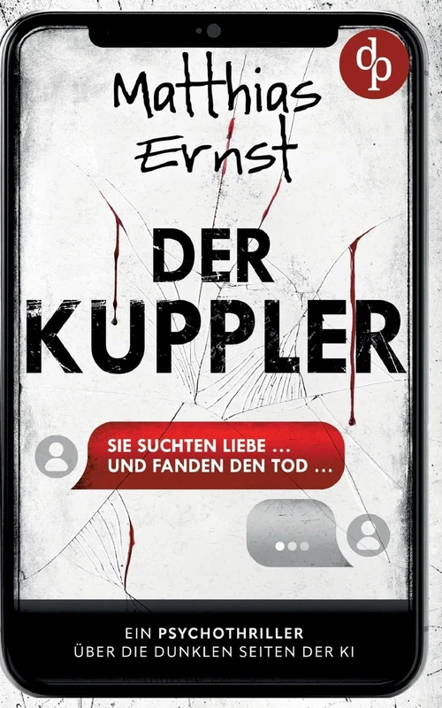 Der Kuppler - Psychothriller ueber die dunklen Seiten der KI