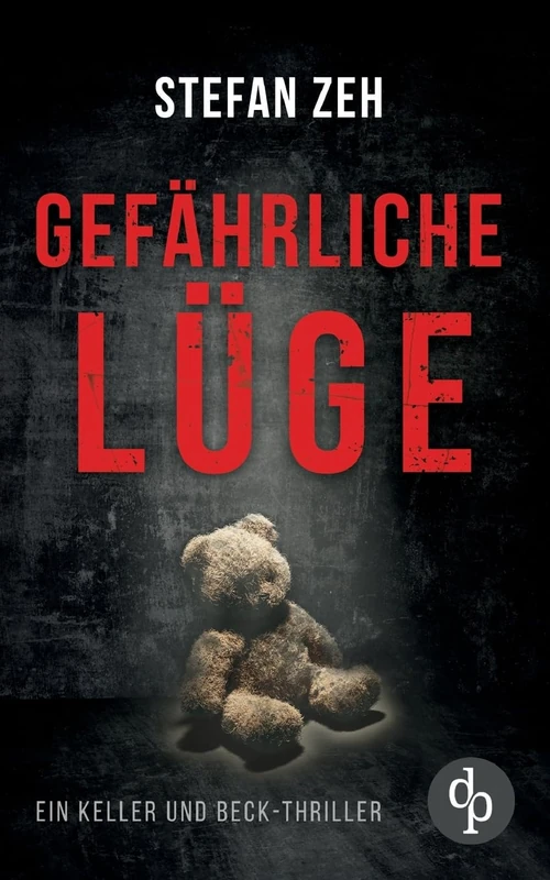 Gefährliche Lüge Der fesselnder Verschwörungsthriller mit spannenden Wendungen: Eine Klinik, die ein skrupelloses Geheimnis birgt ...