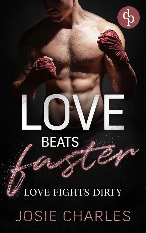 Love fights dirty: Eine spicy Enemies to Lovers Sports Romance