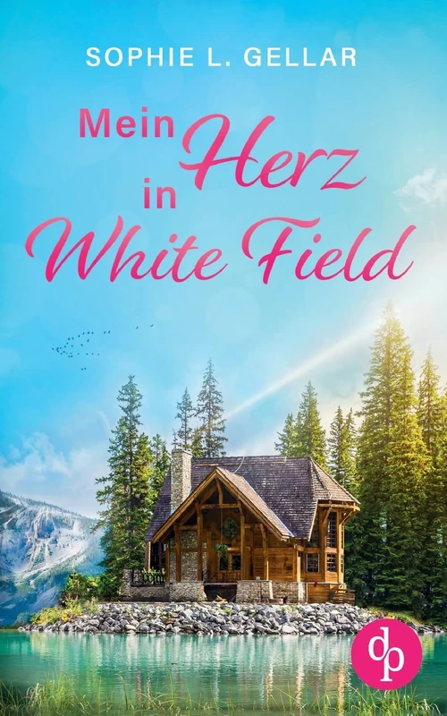 Mein Herz in White Field Ein Second Chance Liebesroman: Manchmal führt der Weg zur wahren Liebe zurück in die Vergangenheit
