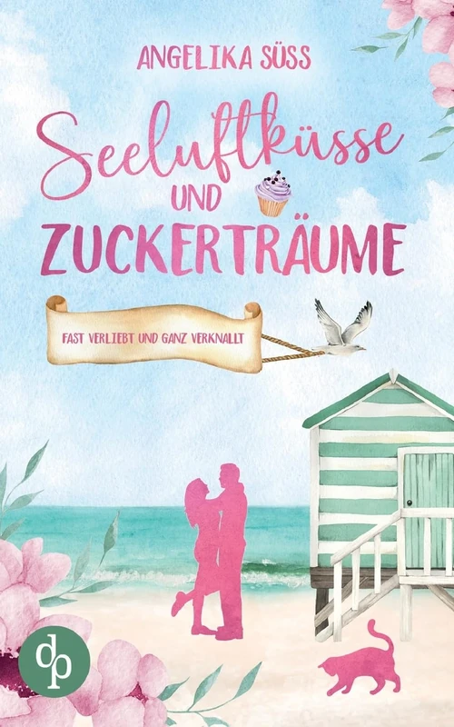 Seeluftkusse und Zuckertrame - Feel Good Liebesgeschichte