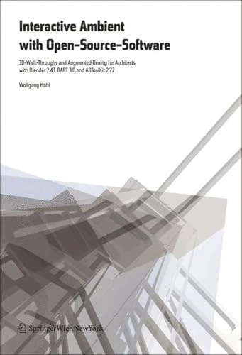 Interactive Environments with Open-Source Software: 3D Walkthroughs and Augmented Reality for Architects with Blender 2.43, DART 3.0 and ARToolKit 2.72 - Image 1