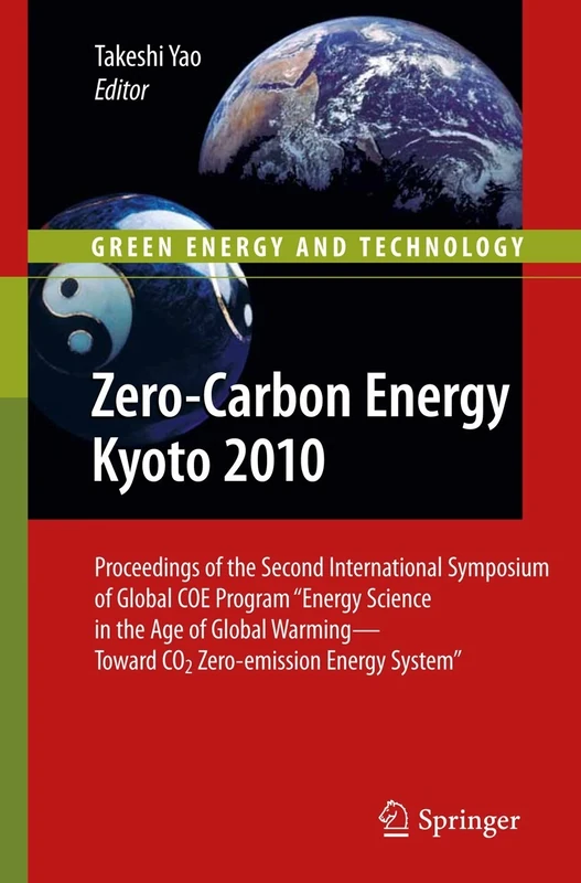 Zero-Carbon Energy Kyoto 2010: Proceedings of the Second International Symposium of Global COE Program "Energy Science in the Age of Global ... Energy System" (Green Energy and Technology) - Image 1