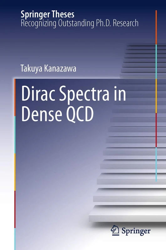 Dirac Spectra in Dense QCD: 124 (Springer Theses, 124)