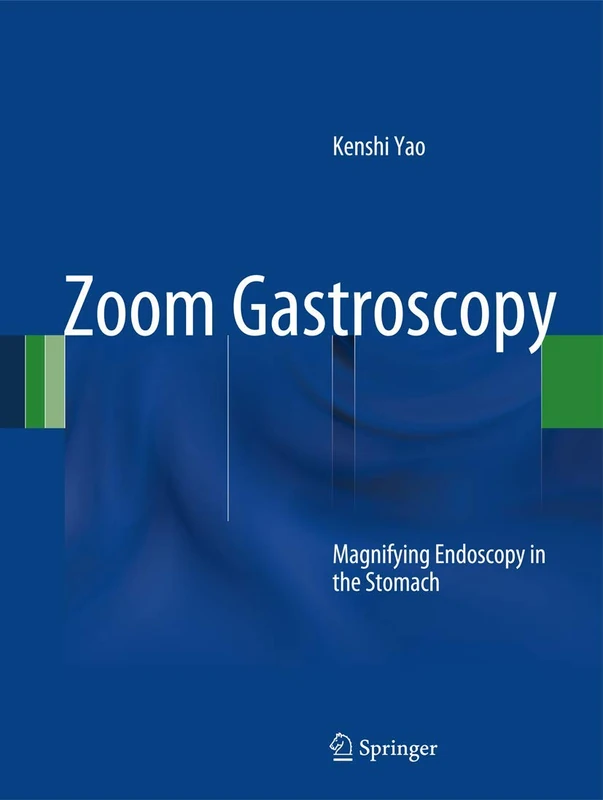 Springer - Zoom Gastroscopy: Magnifying Endoscopy in the Stomach
