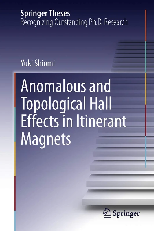 Anomalous and Topological Hall Effects in Itinerant Magnets (Springer Theses)
