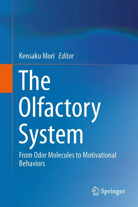 Springer - The Olfactory System: Odor Molecules to Behavior