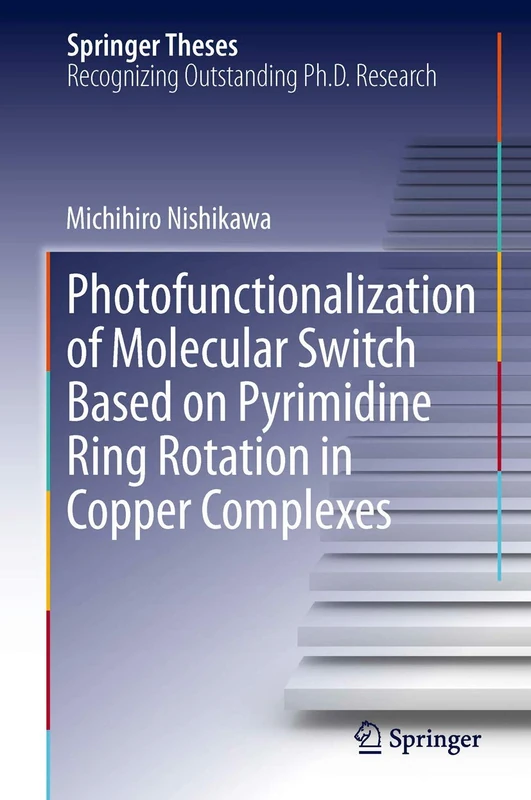 Photofunctionalization of Molecular Switch Based on Pyrimidine Ring Rotation in Copper Complexes (Springer Theses)