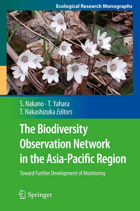 The Biodiversity Observation Network in the Asia-Pacific Region: Toward Further Development of Monitoring (Ecological Research Monographs)
