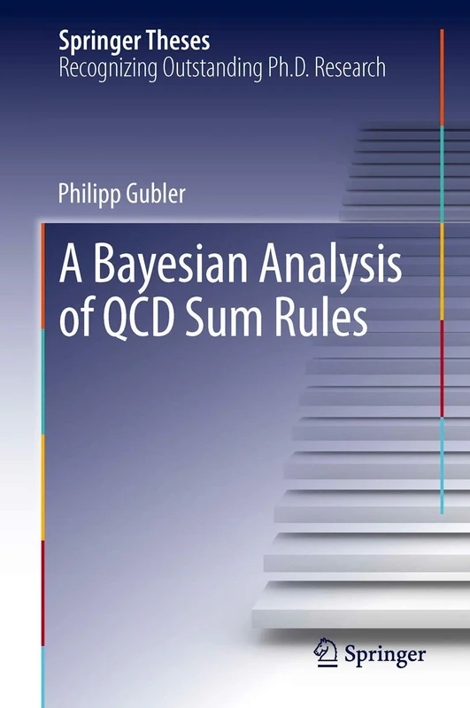 A Bayesian Analysis of QCD Sum Rules (Springer Theses)