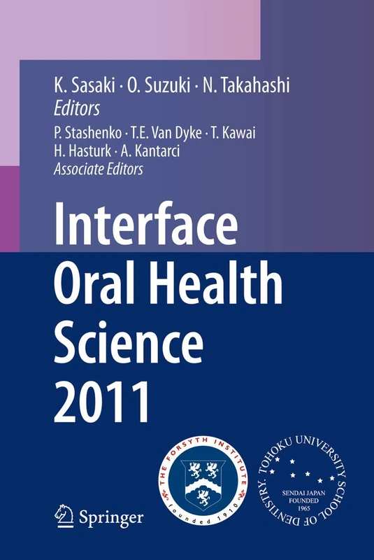 Interface Oral Health Science 2011: Proceedings of the 4th International Symposium for Interface Oral Health Science