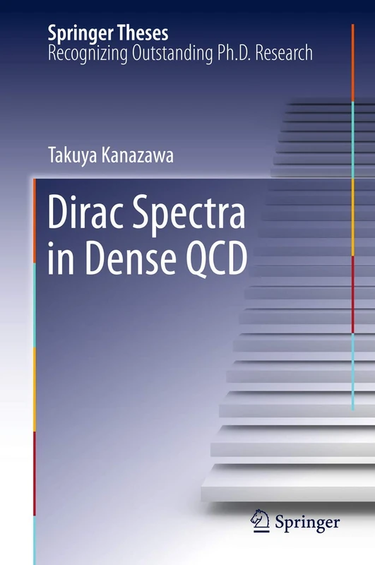 Dirac Spectra in Dense QCD: 124 (Springer Theses, 124)