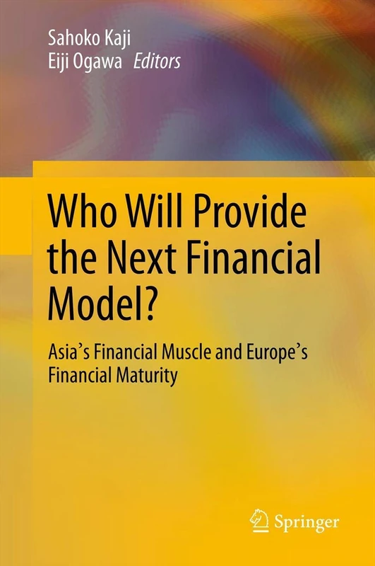 Who Will Provide the Next Financial Model?: Asia's Financial Muscle and Europe's Financial Maturity - Image 1