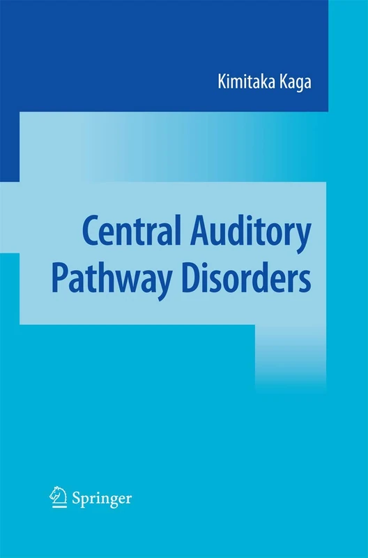 Springer - Central Auditory Pathway Disorders Medical Book