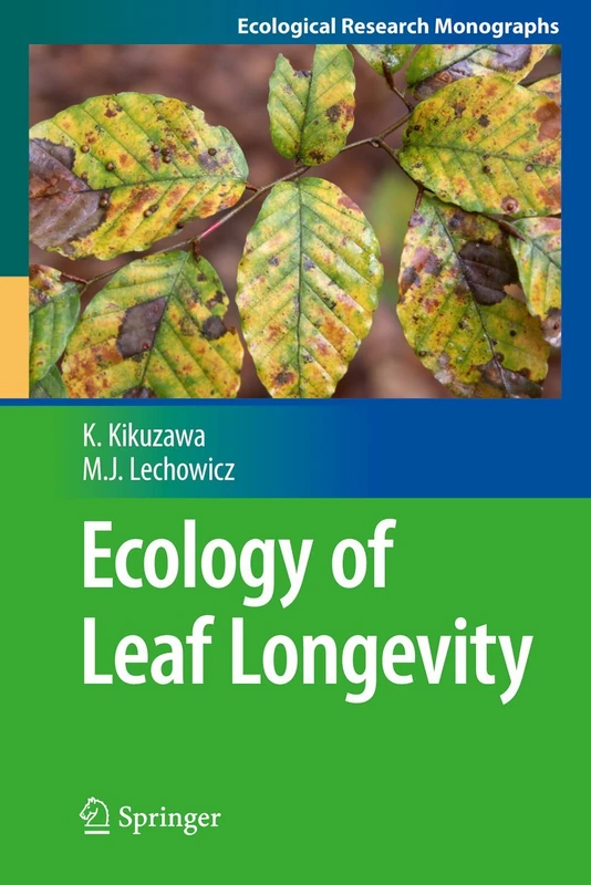 Ecology of Leaf Longevity (Ecological Research Monographs)