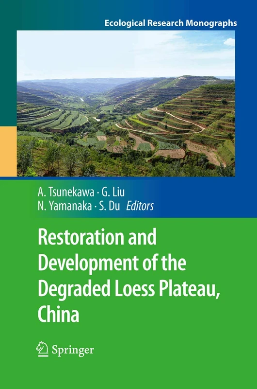 Restoration and Development of the Degraded Loess Plateau, China (Ecological Research Monographs) - Image 1