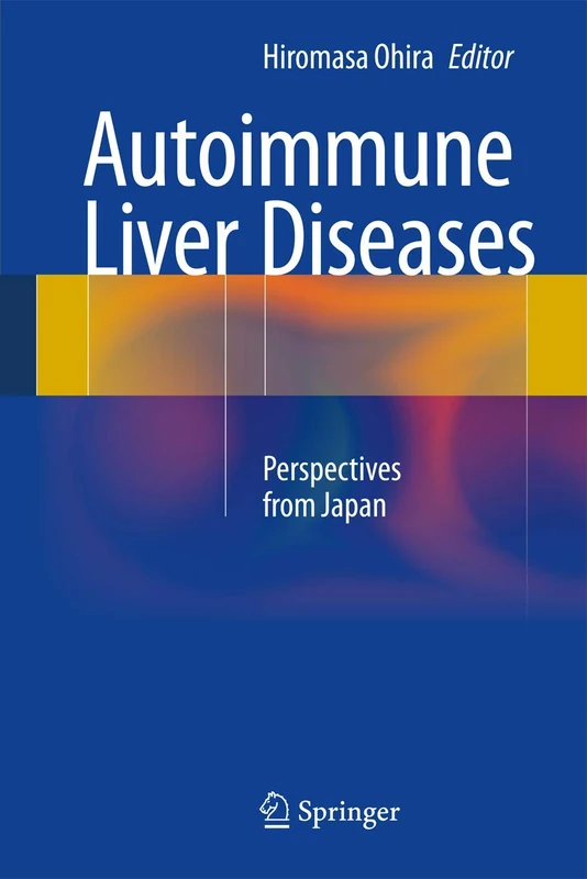 Springer - Autoimmune Liver Diseases: Perspectives from Japan