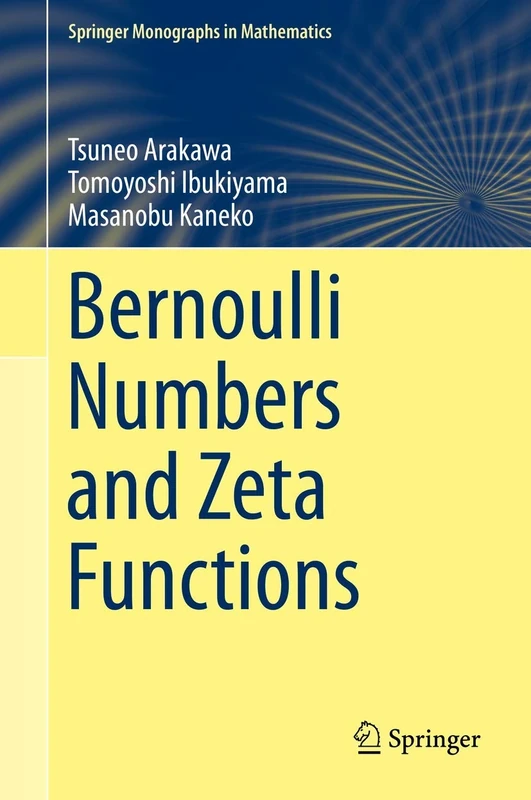 Bernoulli Numbers and Zeta Functions (Springer Monographs in Mathematics)