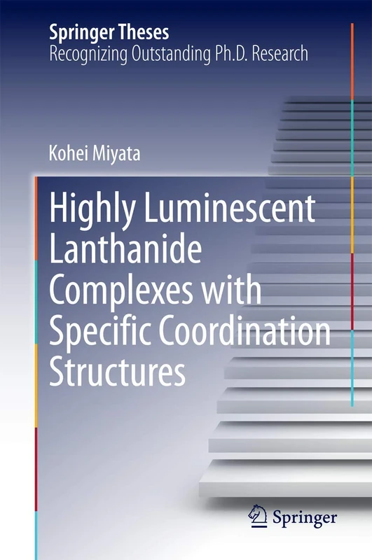 Highly Luminescent Lanthanide Complexes with Specific Coordination Structures (Springer Theses)