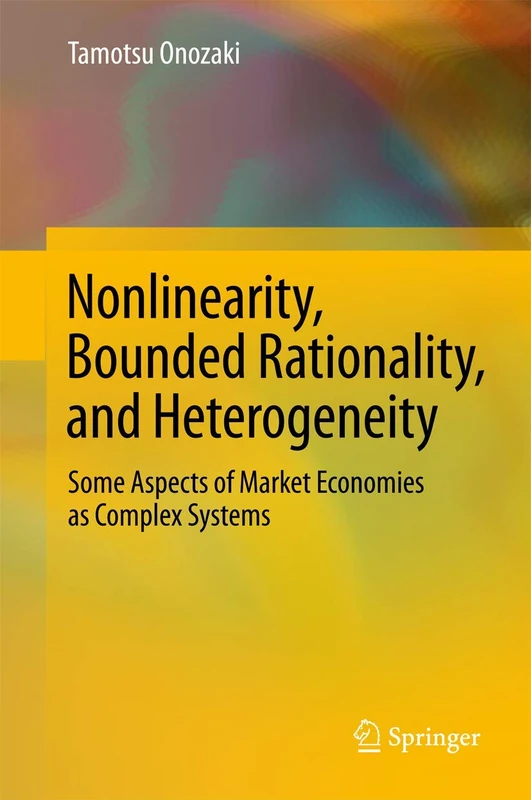 Nonlinearity, Bounded Rationality, and Heterogeneity: Some Aspects of Market Economies as Complex Systems