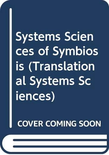 Systems Sciences of Symbiosis: 60 (Translational Systems Sciences, 60)
