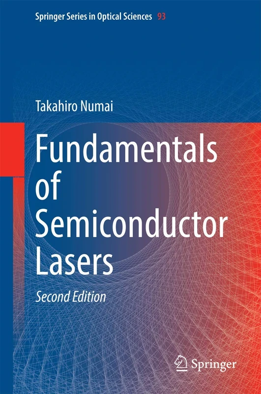 Fundamentals of Semiconductor Lasers: 93 (Springer Series in Optical Sciences, 93)