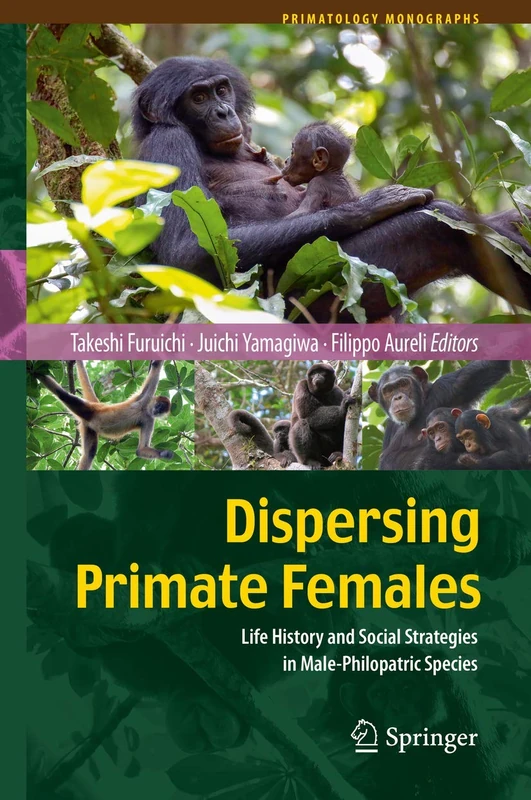 Dispersing Primate Females: Life History and Social Strategies in Male-Philopatric Species (Primatology Monographs)