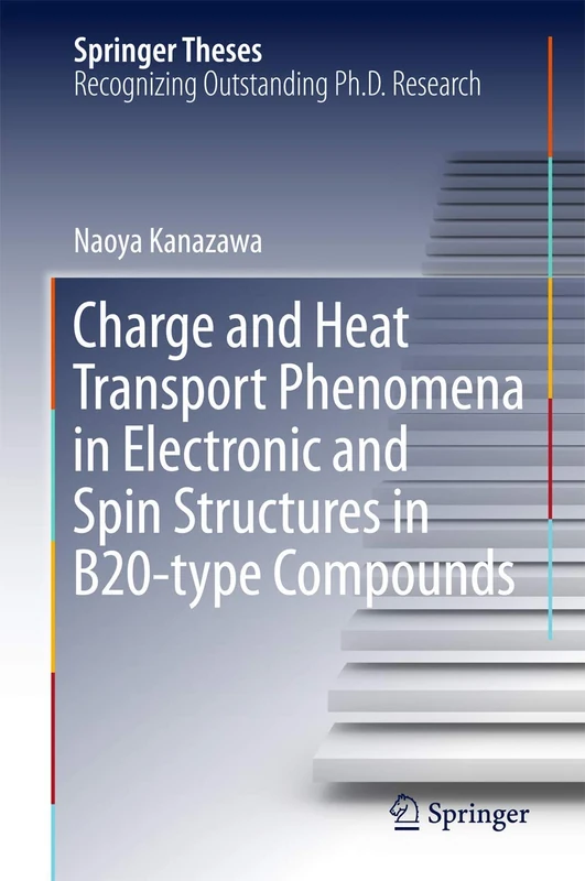 Charge and Heat Transport Phenomena in Electronic and Spin Structures in B20-type Compounds (Springer Theses)