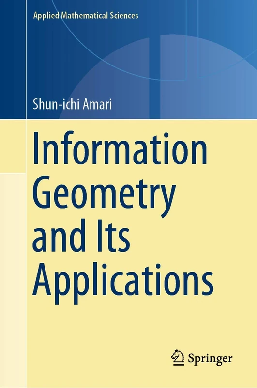 Information Geometry and Its Applications: 194 (Applied Mathematical Sciences, 194)