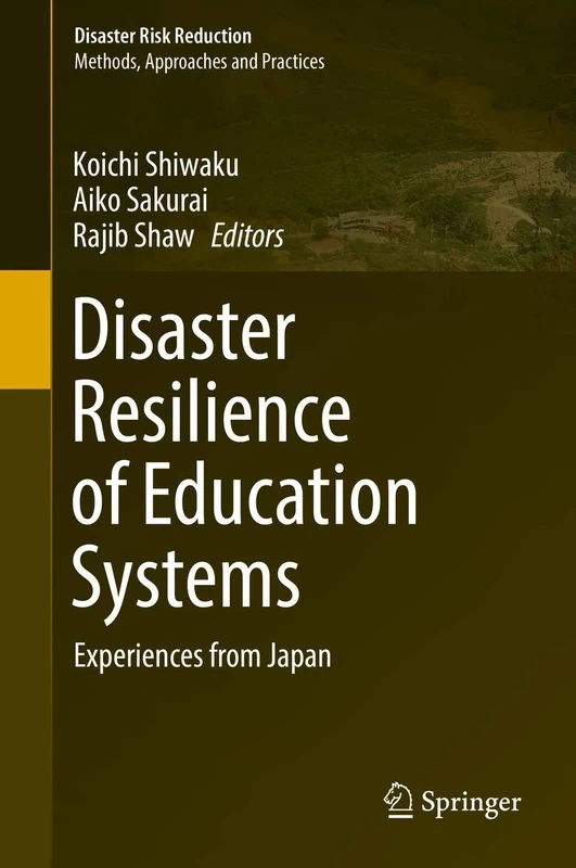 Disaster Resilience of Education Systems: Experiences from Japan (Disaster Risk Reduction)