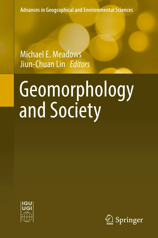 Geomorphology and Society (Advances in Geographical and Environmental Sciences)