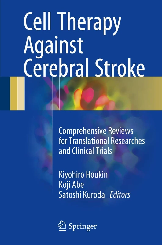 Cell Therapy Against Cerebral Stroke: Comprehensive Reviews for Translational Researches and Clinical Trials