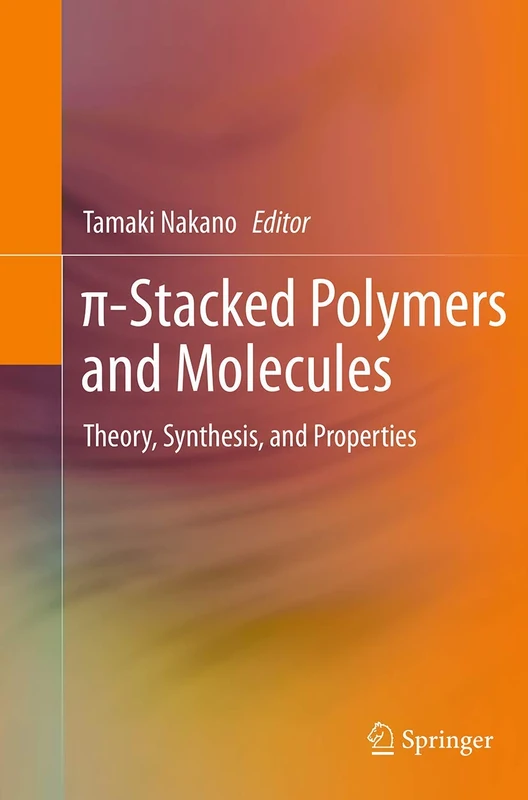 π-Stacked Polymers and Molecules: Theory, Synthesis, and Properties - Image 1